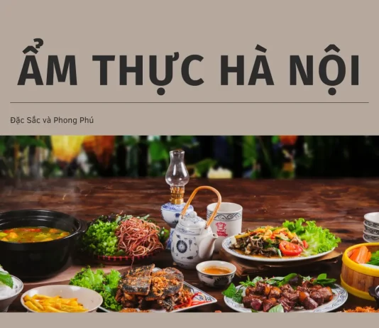Top 10 các quán ăn đặc biệt phải thử khi đến Hà Nội